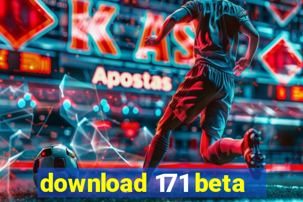 download 171 beta